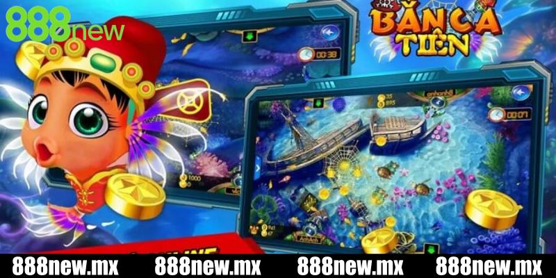 Tổng quan về bắn cá tiên 888new